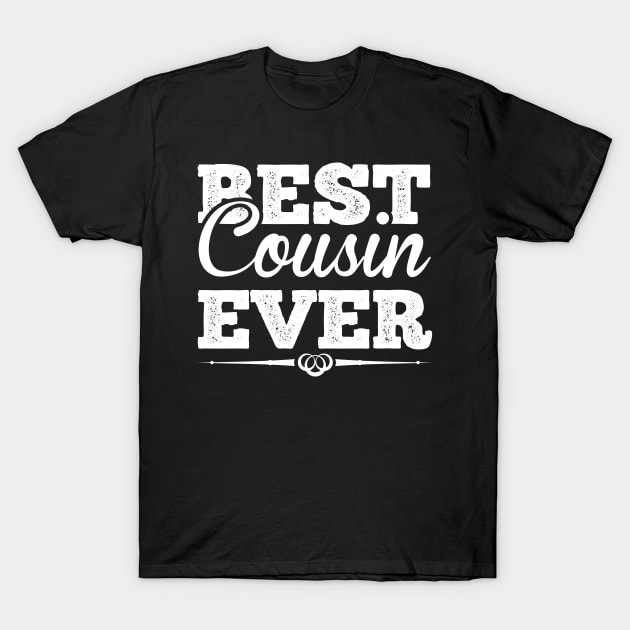 Best Cousin Ever T Shirt For Women Men T-Shirt by Pretr=ty